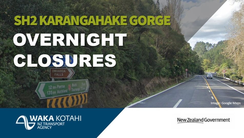 SH2 KARANGAHAKE GORGE – OVERNIGHT CLOSURES, 06-10 NOV